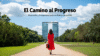 El Camino al Progreso  “Desarrollo y Prosperidad para un Futuro Sostenible”