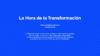 "La Hora de la Transformación" - Imagen 3
