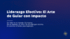 "Liderazgo Efectivo: El Arte de Guiar con Impacto", - Imagen 5