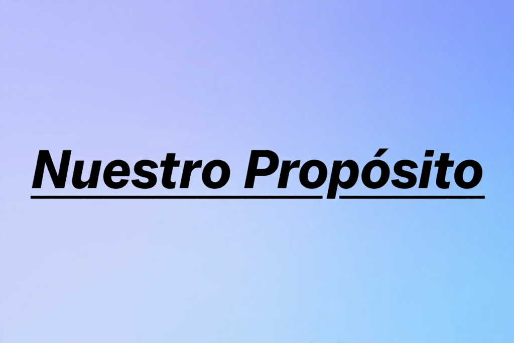 Nuestro Propósito