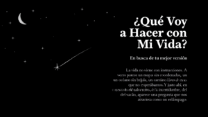 Lee más sobre el artículo ¿Qué voy a hacer con mi vida?