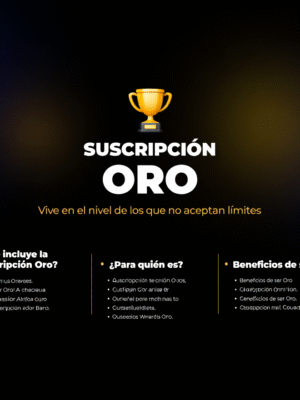 🥇 SUSCRIPCIÓN “ORO” – Vive en el nivel de los que no aceptan límites